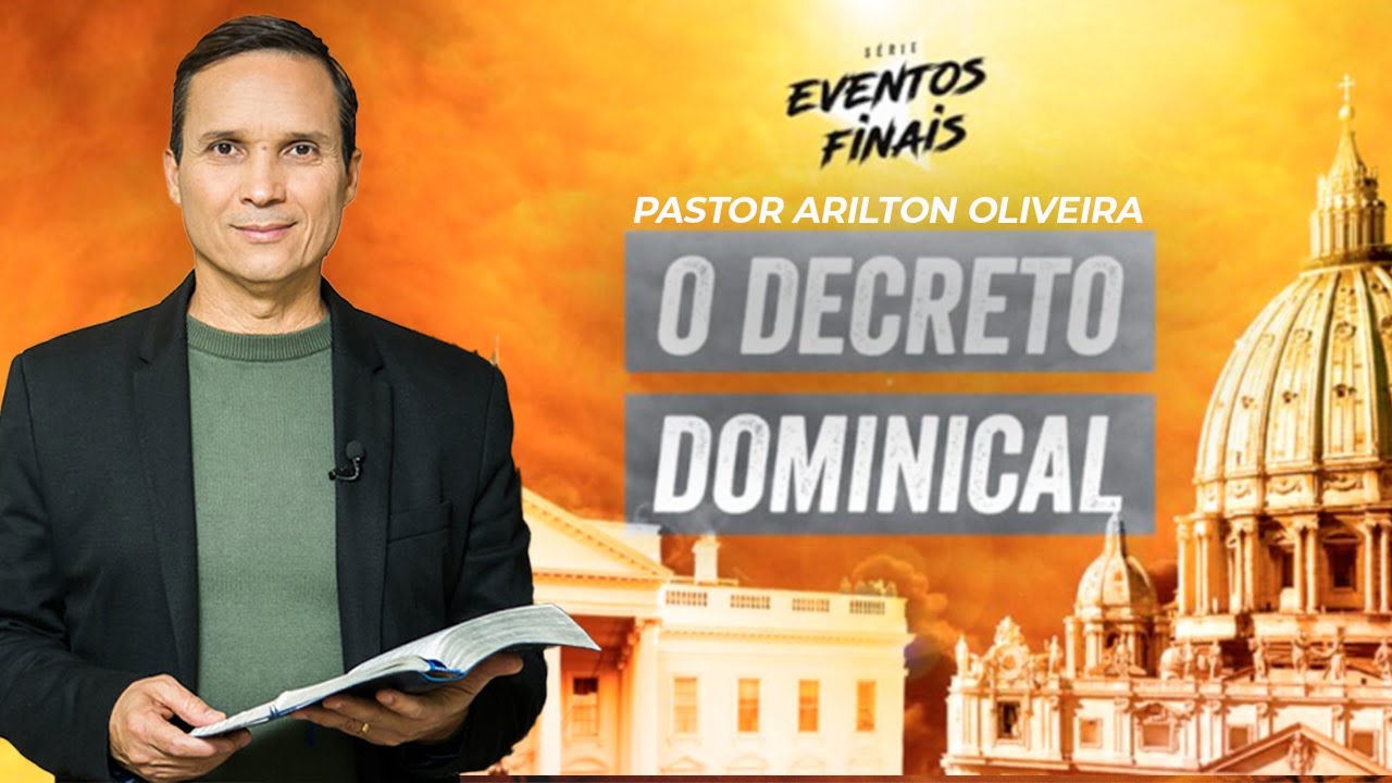 SBT 123 - O DECRETO DOMINICAL - PARTE I / EVENTOS FINAIS / PASTOR ARILTON OLIVEIRA