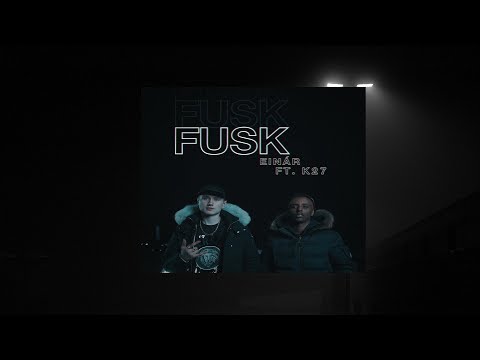 Einár Ft. K27 - Fusk (Lyric Video)
