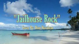 &quot;Jailhouse Rock&quot;  Cover By: Dion Hurulean
