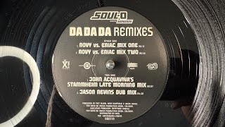 Soul-O Featuring Gorgeous – Da Da Da  (Novy Vs. Eniac Mix One) - Gang Go Music – GG011 R (1998)
