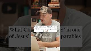 What Christians *MISS* in one of Jesus' most famous parables