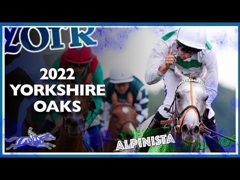 2022 Yorkshire Oaks | ALPINISTA, Tuesday, Magical Lagoon