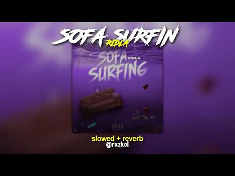 #MaliStrip Ridla - Sofa Surfin (Slowed + Reverb)