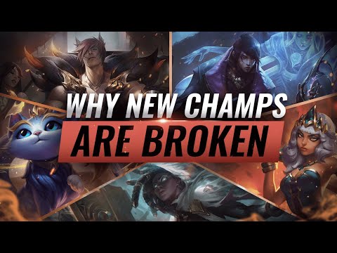 Why EVERY NEW Champion is INSANELY BROKEN on Release - League of Legends Season 10