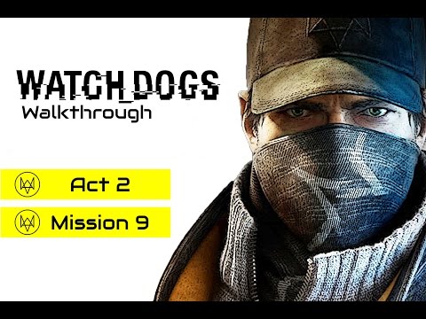 Watch dogs - Act 2 - Mission 9: Uninvited - Walkthrough - part 19