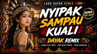 Download lagu REMIX DJ NYIPAK SAMPAU KUALI - LAGU DAYAK VIRAL TIKTOK mp3 Download lagu REMIX DJ NYIPAK SAMPAU KUALI - LAGU DAYAK VIRAL TIKTOK mp3