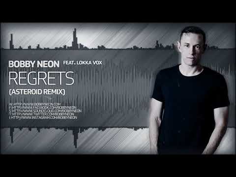 Bobby Neon Feat. Lokka Vox - Regrets (Asteroid Remix) [GENESIS RECORDINGS]