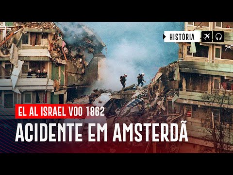 O 747 que caiu em Amsterdã - Voo El Al Israel 1862 | EP. 1147