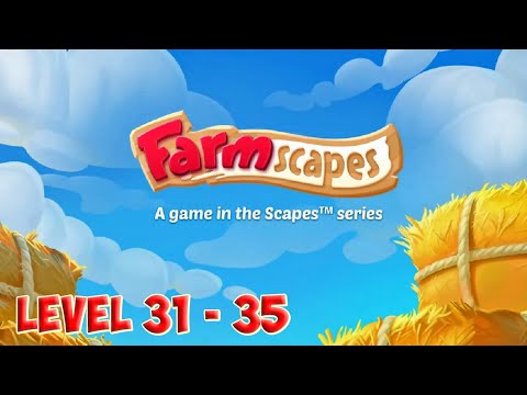 Farmscapes level 31 - 35 🌽 Playrix HD 👋😘✌️