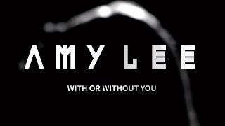 AMY LEE - &quot;With or Without You&quot; by U2 (Trailer)