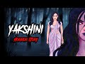 Yakshini Horror Story Hindi Horror Stories यक्षिणी की सच्ची कहान