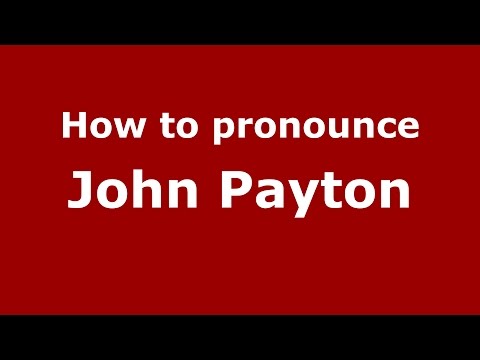 How to pronounce John Payton (American English/US)  - PronounceNames.com