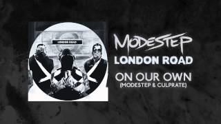 Modestep & Culprate - On Our Own