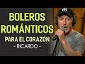 Ayer Te Soñé Boleros Románticos Para El Corazón Ricardo