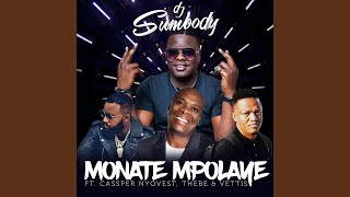 Monate Mpolaye (feat. Cassper Nyovest, Thebe, Veties)
