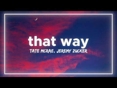 Tate McRae - that way (Lyrics) ft. Jeremy Zucker