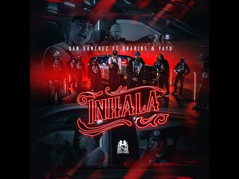 INHALA - Dharius & Dan Sánchez & Yayo (Audio Official )