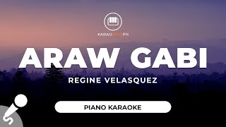 Araw Gabi - Regine Velasquez (Piano Karaoke)