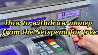 How to withdraw money from the Netspend for free