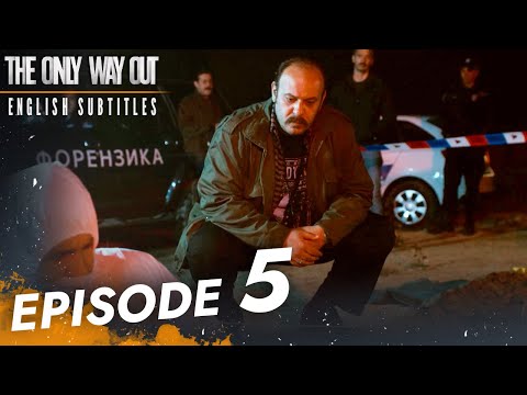 The Only Way Out - Episode 5 English Subtitles | Jedini Izlaz
