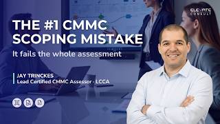 CMMC Scoping: The CUI Mistake That Fails Most Assessments