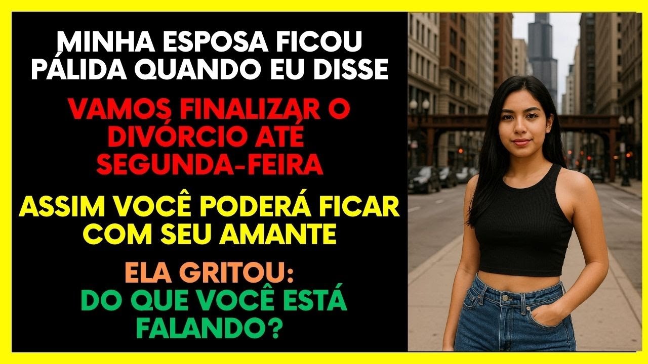 Eu Disse: Vamos Finalizar Tudo Até Segunda e Você Será Livre Para Ficar Com Seu Amante!