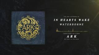 In Hearts Wake - Waterborne