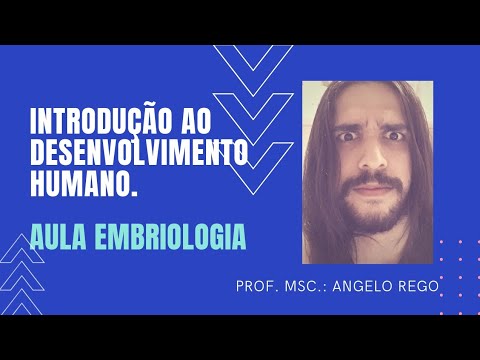 Aula Embriologia - Introdução ao desenvolvimento humano