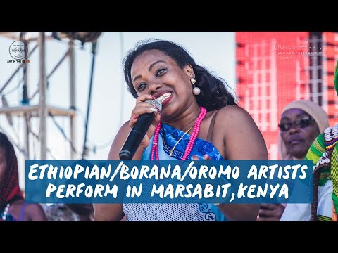 ETHIOPIAN BORANA/OROMO ARTISTS PERFORM IN MARSABIT, KENYA 2019. EMMUU, LOKOO ASHANE, WAKALA JARSO...