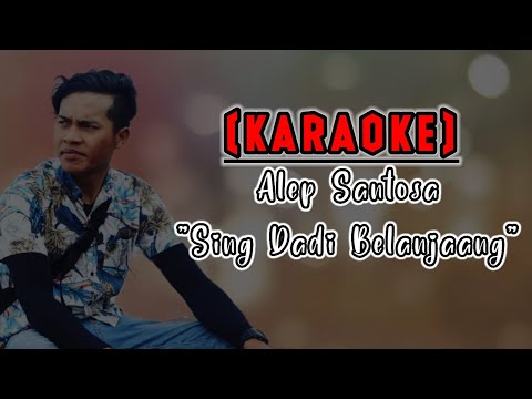 (KARAOKE) | Sing Dadi Belanjaang - Alep Santosa