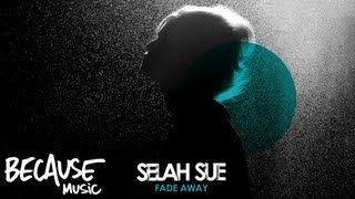 Selah Sue - Fade Away