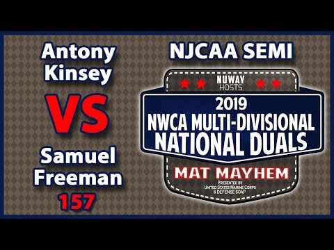 2019 NWCA Multi Divisional Duals | NJCAA SemiFinal | Antony Kinsey vs Samuel Freeman (157)