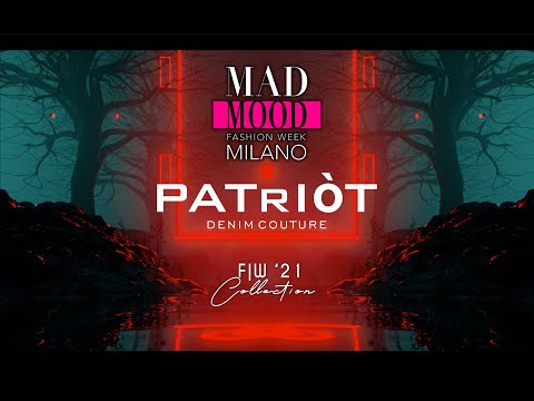 PATRIÒT Denim Couture - Mad Mood Milano Fashion Week F|W'21