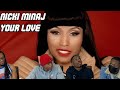 Nicki Minaj - Your Love Official  Music Video Reaction!!!