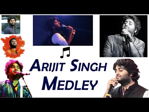 Medley | Arijit Singh's songs