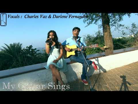 HALLELUJAH - LEONARD COHEN COVER - sung by CHARLES VAZ & DARLENE FERNANDES - MY GUITAR SINGS