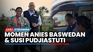 LIVE: Momen Keakraban Anies Baswedan dan Susi Pudjiastuti di Pantai Pangandaran