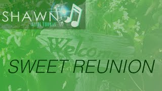 Sweet Reunion (Kenny Loggins A Cappella Cover)