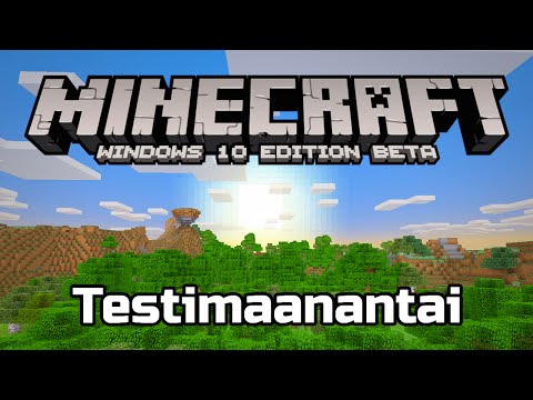 Testimaanantai - Minecraft Windows 10 Edition Beta