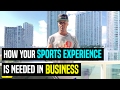How Your Sports Experience Is Needed In Business Dre Baldwin
