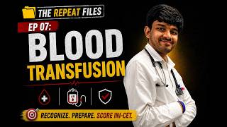 Transfusion Medicine PYT INI CET | The Internship ID Card | The Repeat Files Ep 07 - Dr. Chetanya