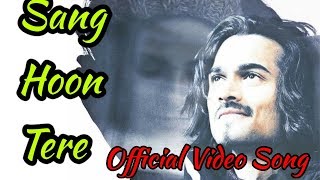 Bhuvan Bam - Sang Hoon Tere Official Latest Hit Song 2018 | Today Release( Official Video Song )