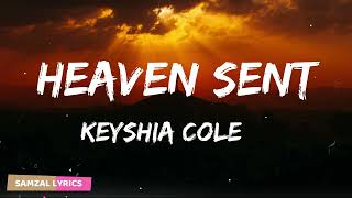Keyshia Cole - Heaven Sent (Lyrics)