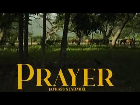 Jafrass, Jahmiel - Prayer(LYRICS)