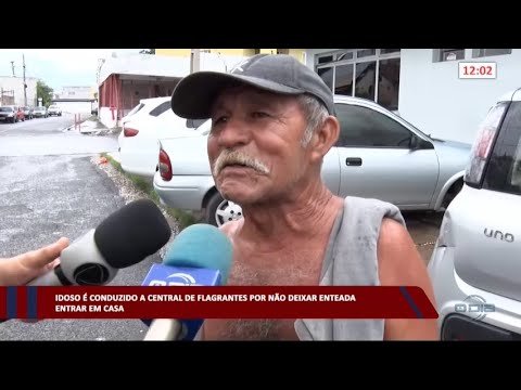 Idoso é conduzido a Central de Flagrantes por não deixar enteada entrar em casa 19 01 2023