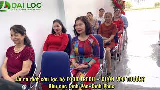 Lễ ra mắt câu lạc bộ FOOD TREOH VƯỜN YÊU THƯƠNG khu vực Vĩnh Yên, Vĩnh Phúc thành công tốt đẹp