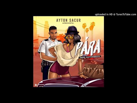 Ayton Sacur - Pára (Audio)