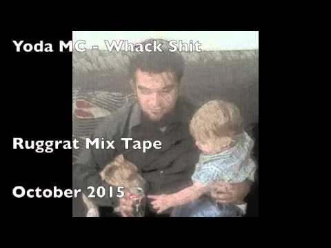 Yoda MC - Whack Shit