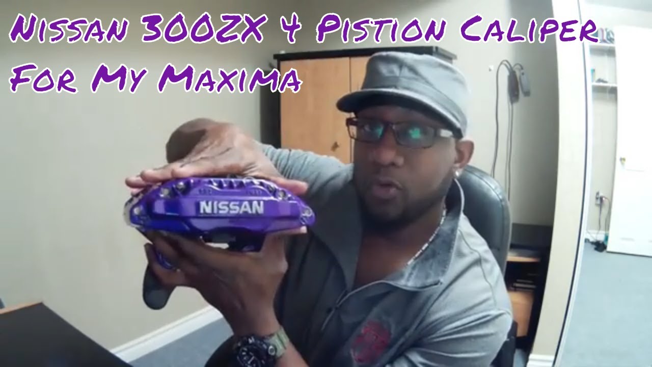 300ZX 4 Pistion Caliper Upgrade On My Maxima