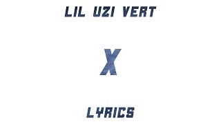 Lil Uzi Vert - X (Lyrics)